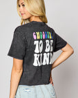 CHOOSE TO BE KIND TEE